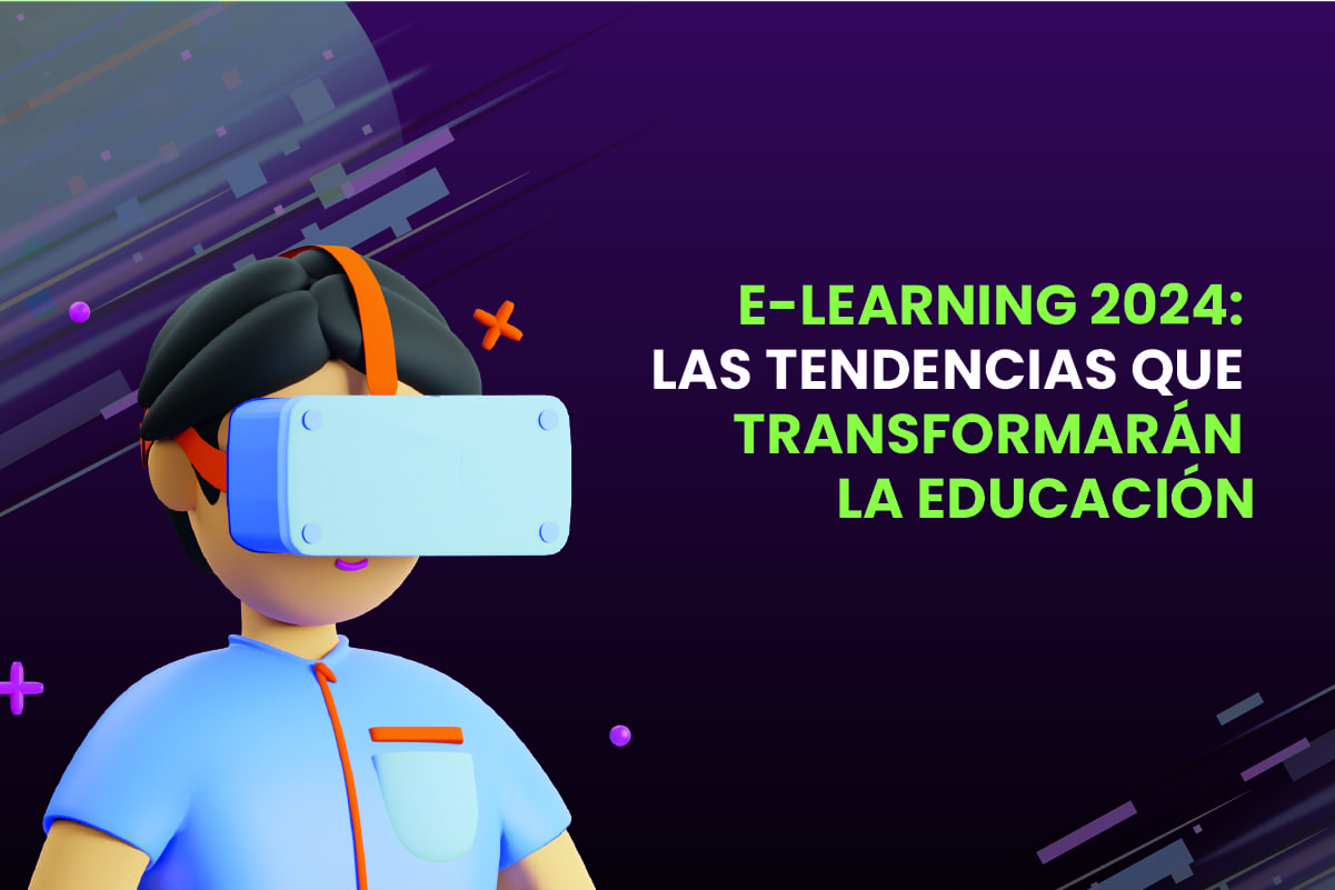 E-learning 2024: Las Tendencias que Transformarán la Educación